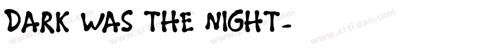 Dark was the night字体转换